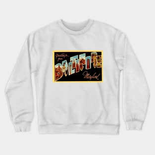 Greetings from Baltimore Maryland, Vintage Large Letter Postcard Crewneck Sweatshirt